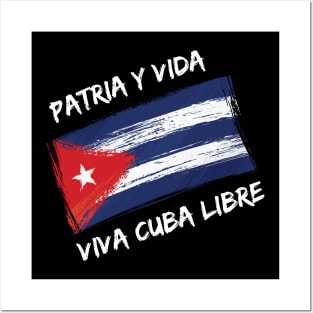 Patria Y Vida - Viva Cuba Libre! Posters and Art